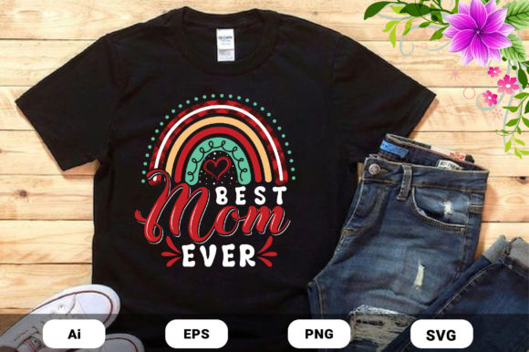 Best Mom Ever T-Shirt Design for Embroidery