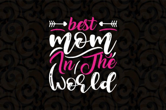 Best Mom in the World Mother Day Svg Review