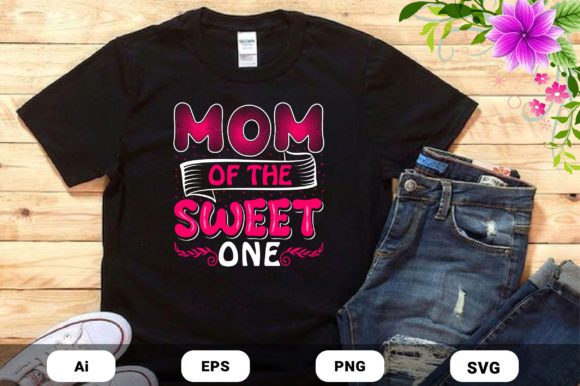 Mother's Day 'Mom Sweet One' T-shirt Design