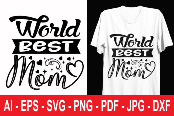 Review: World Best Mom T Shirt Svg for Embroidery