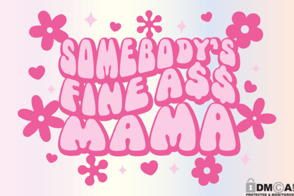 Somebody's Fine Ass Mama: A Fun SVG for Embroidery